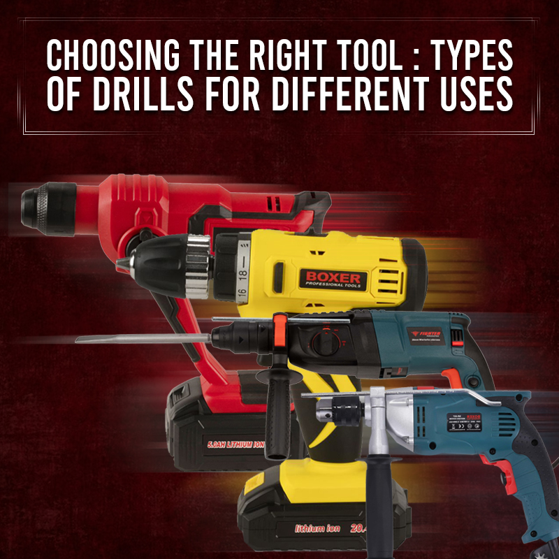 Choosing the Right Tool : Types of Drills for Different Uses