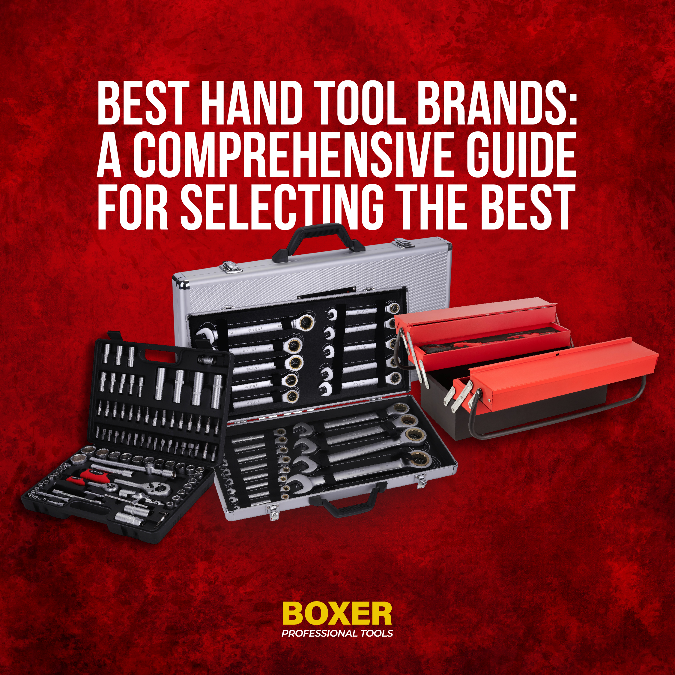 Best Hand Tool Brands: A Comprehensive Guide for Selecting the Best