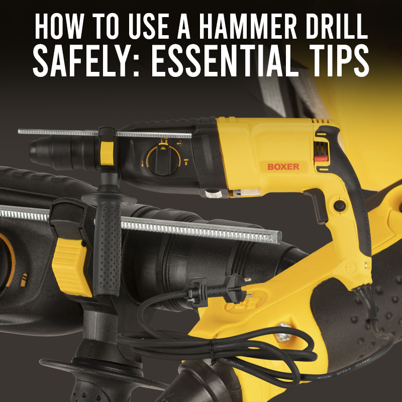 How to Use a Hammer Drill Safely: Essential Tips